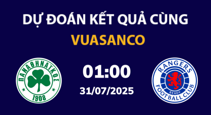 Soi kèo Panathinaikos vs Rangers – 01h45 – 31/07 – Champions Leagues
