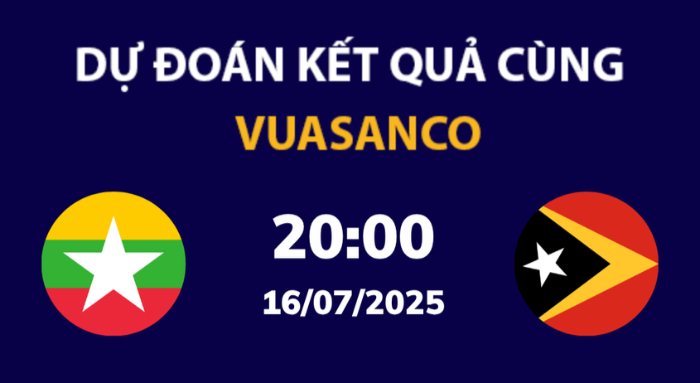Soi kèo U23 Myanmar vs U23 Đông Timor – 20h00 – 16/07 – ASEAN U23 Championship