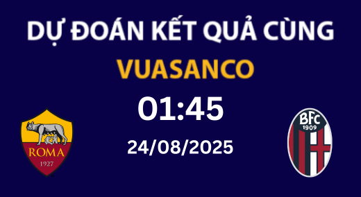 Soi kèo AS Roma vs Bologna – 01h45 – 24/08 – Serie A