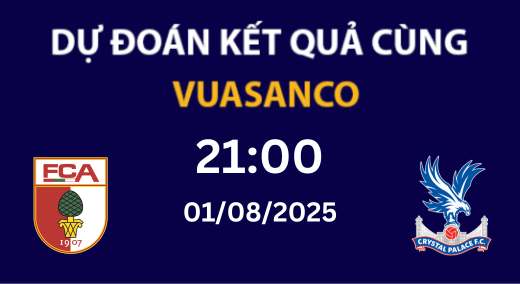 Soi kèo Augsburg vs Crystal Palace – 21h00 – 01/08 – Giao Hữu
