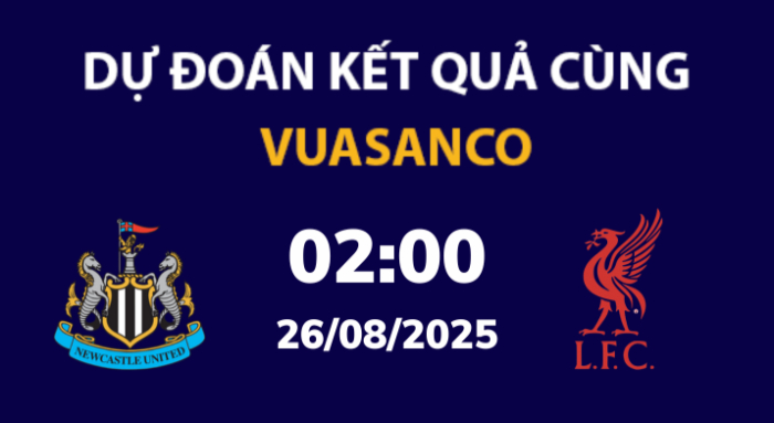 Soi kèo Newcastle vs Liverpool – 02h00 – 26/08 – Ngoại hạng Anh