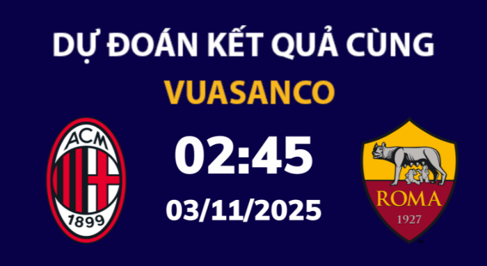 Soi kèo AC Milan vs AS Roma – 02h45 – 03/11 – Serie A